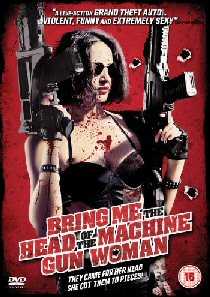 BRING ME THE HEAD OF THE MACHINE GUN WOMAN