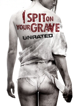 I SPIT ON YOUR GRAVE (2010)