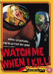 WATCH ME WHEN I KILL! (UK)